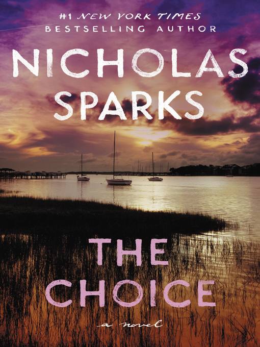 Title details for The Choice by Nicholas Sparks - Wait list